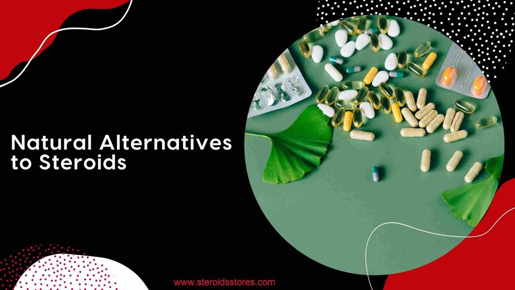 Natural Alternatives to Steroids