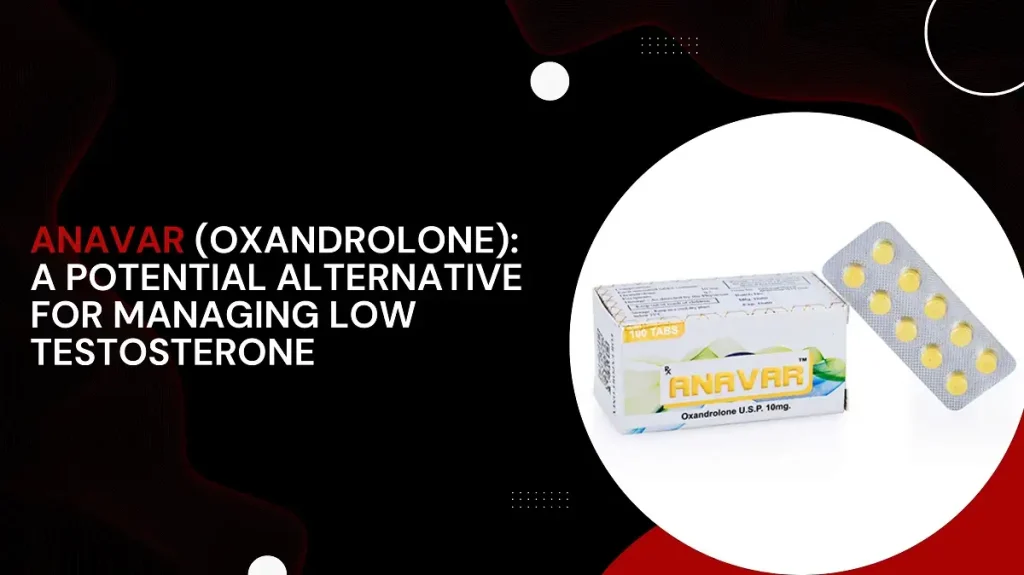 Is Anavar a good alternative for low testosterone