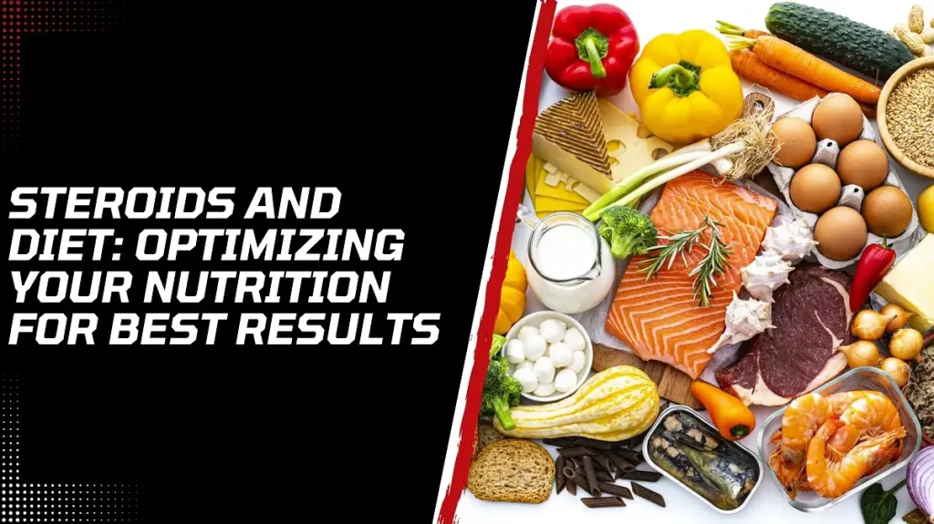 Steroids and Diet Optimizing Your Nutrition for Best Results