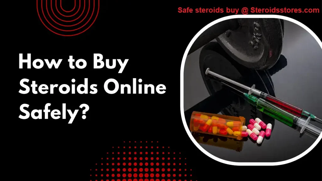 How to buy steroids online safely