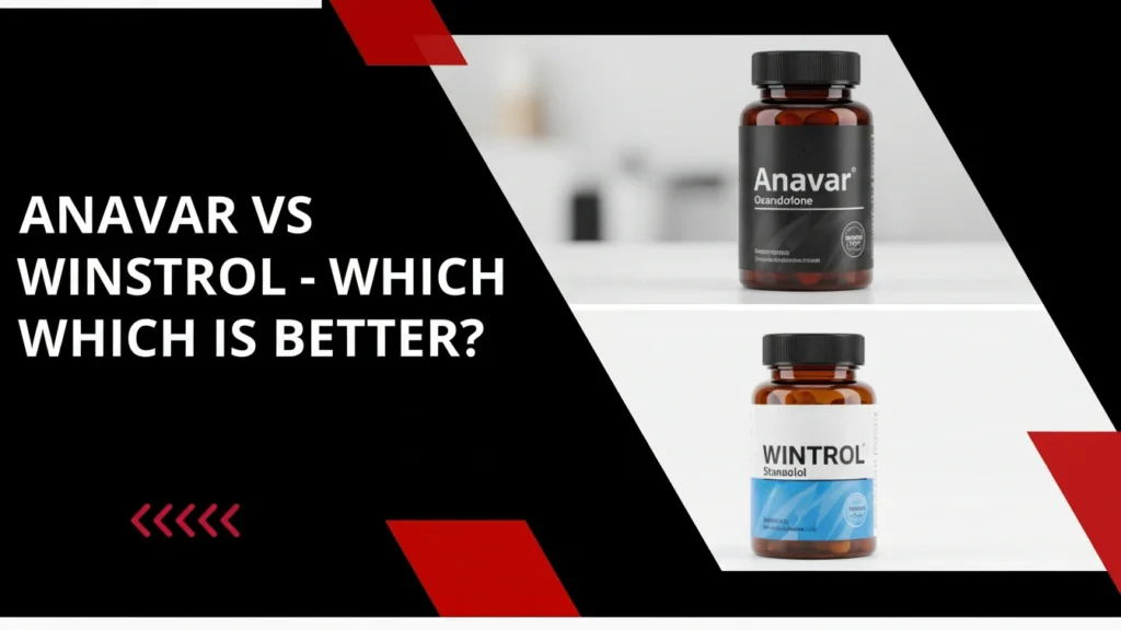 Comparison of Anavar vs Winstrol for cutting fat loss muscle retention strength and side effects